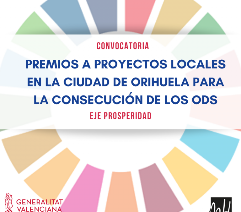 Premios a proyectos locales en la ciudad de Orihuela para la consecución de los ODS – Eje Prosperidad